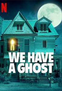 We Have a Ghost (2023)