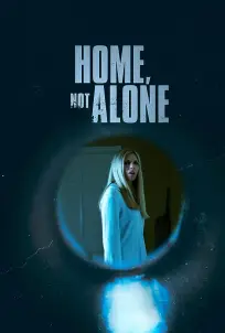 Home, Not Alone (2023)