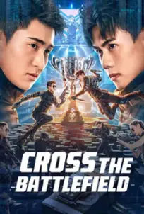Cross The Battlefield (2023) ข้ามศึกสมรภูมิ