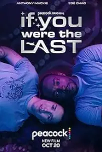 If You Were the Last (2023)